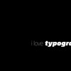 I love typography