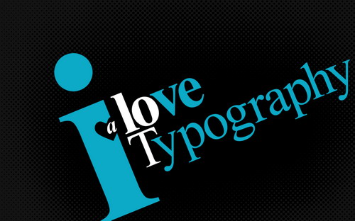 I love typography